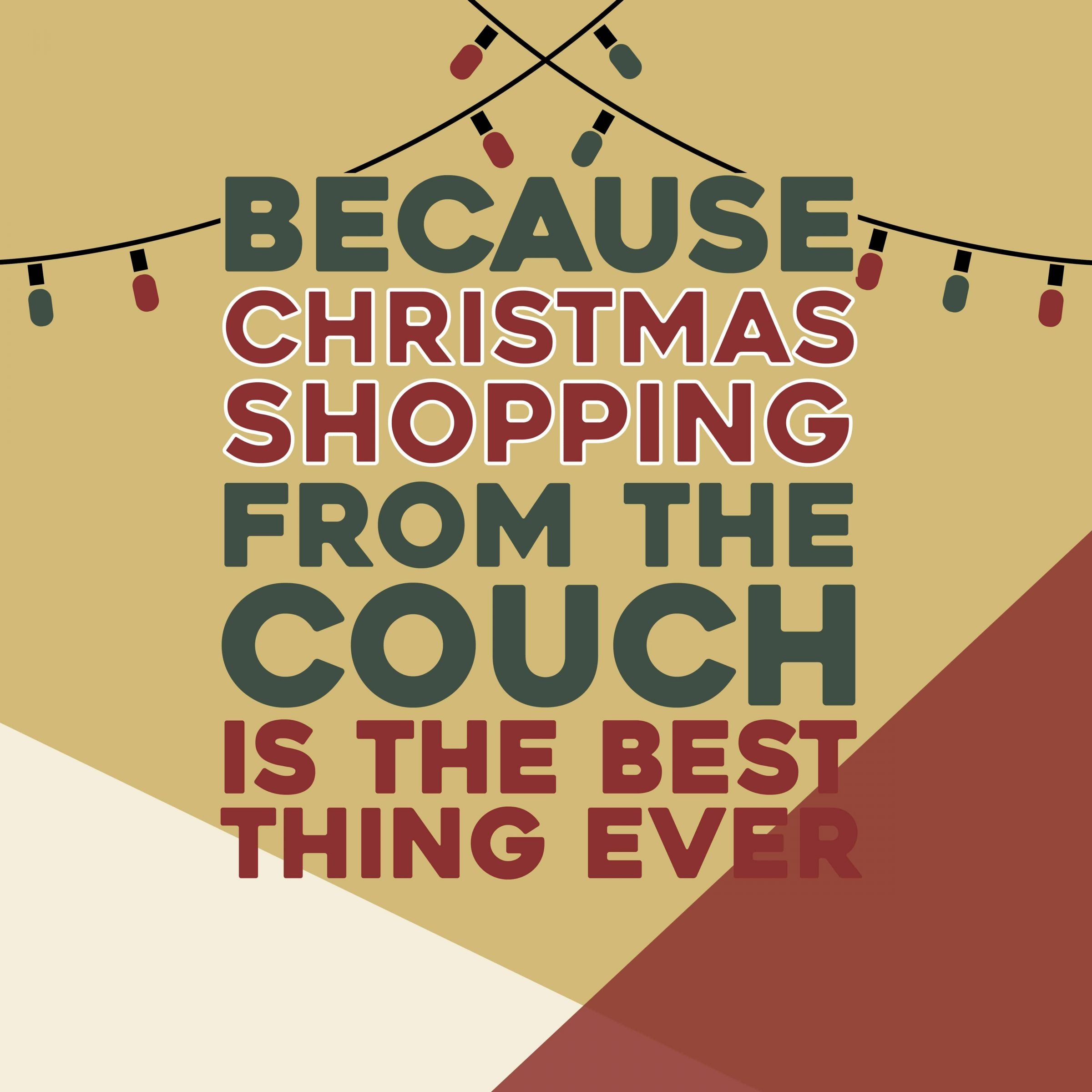 Because Christmas Shopping from the Couch is The Best Ever